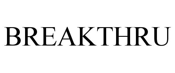 Trademark Logo BREAKTHRU