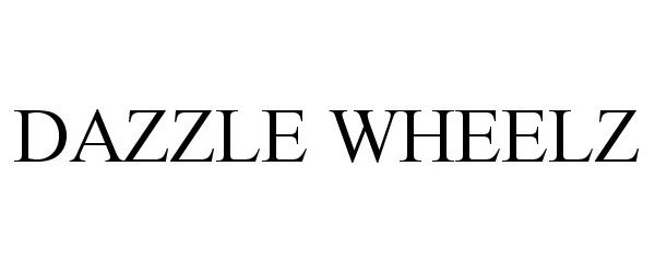 Trademark Logo DAZZLE WHEELZ