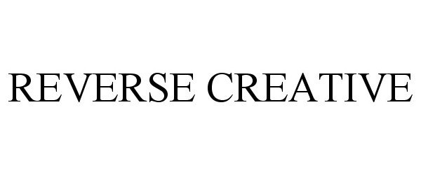 Trademark Logo REVERSE CREATIVE