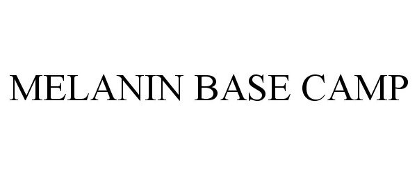 Trademark Logo MELANIN BASE CAMP