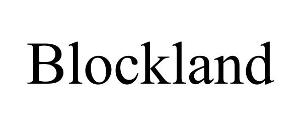 Trademark Logo BLOCKLAND