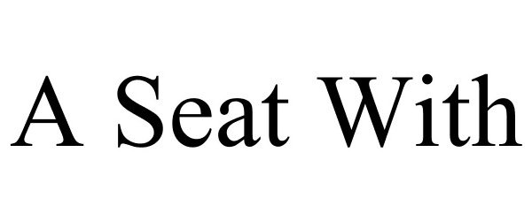  A SEAT WITH