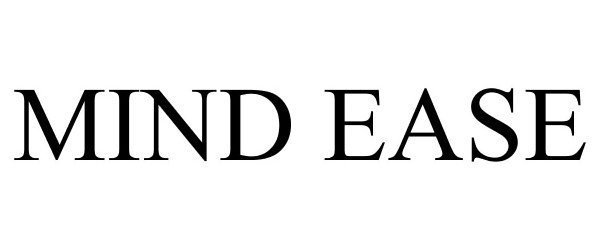 Trademark Logo MIND EASE