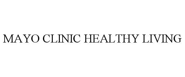  MAYO CLINIC HEALTHY LIVING