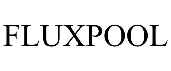 Trademark Logo FLUXPOOL