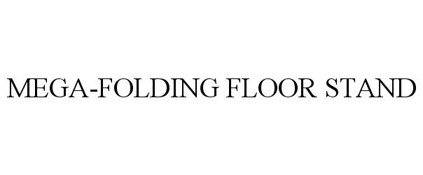 Trademark Logo MEGA-FOLDING FLOOR STAND