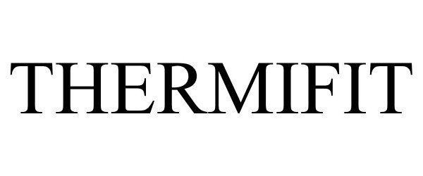 Trademark Logo THERMIFIT