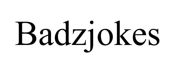Trademark Logo BADZJOKES