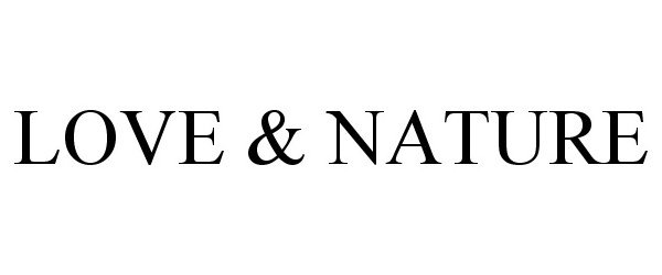 Trademark Logo LOVE & NATURE