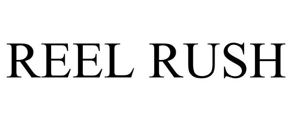  REEL RUSH
