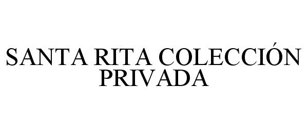 Trademark Logo SANTA RITA COLECCIÓN PRIVADA