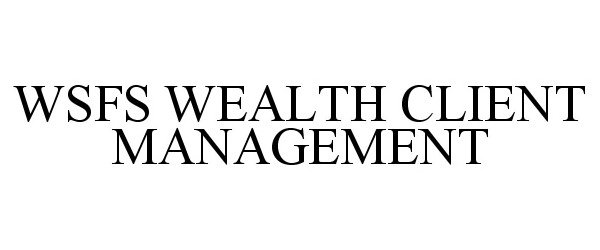 Trademark Logo WSFS WEALTH CLIENT MANAGEMENT