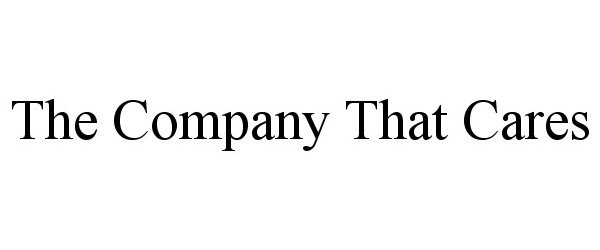 Trademark Logo THE COMPANY THAT CARES