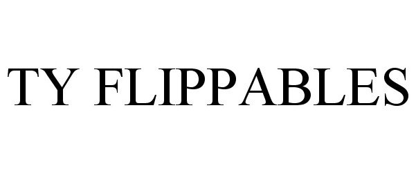 Trademark Logo TY FLIPPABLES