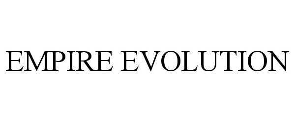  EMPIRE EVOLUTION