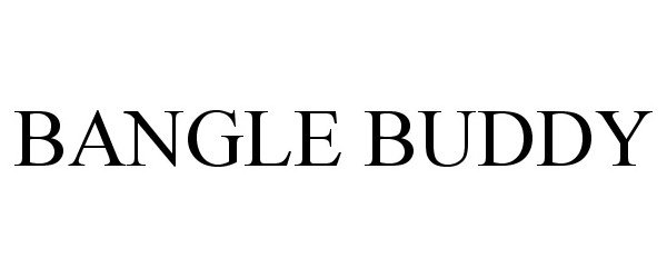 Trademark Logo BANGLE BUDDY