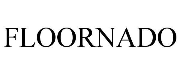 Trademark Logo FLOORNADO