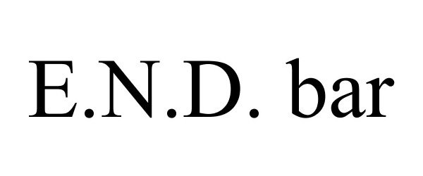 Trademark Logo E.N.D. BAR