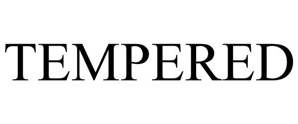 Trademark Logo TEMPERED