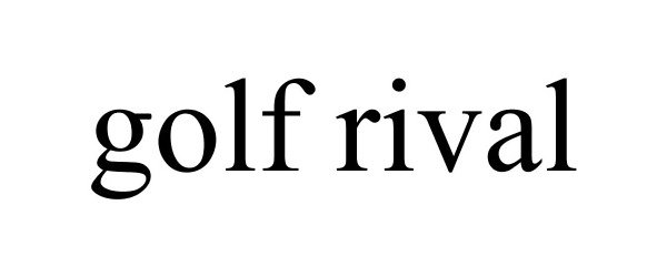 Trademark Logo GOLF RIVAL
