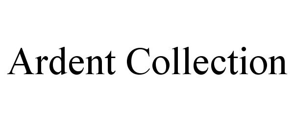Trademark Logo ARDENT COLLECTION