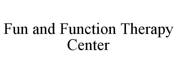  FUN AND FUNCTION THERAPY CENTER