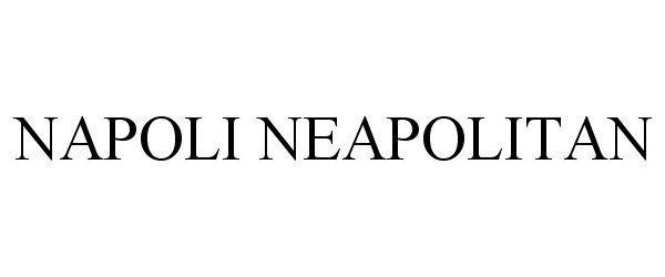 Trademark Logo NAPOLI NEAPOLITAN