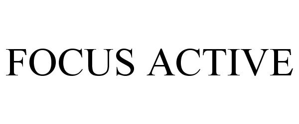 Trademark Logo FOCUS ACTIVE