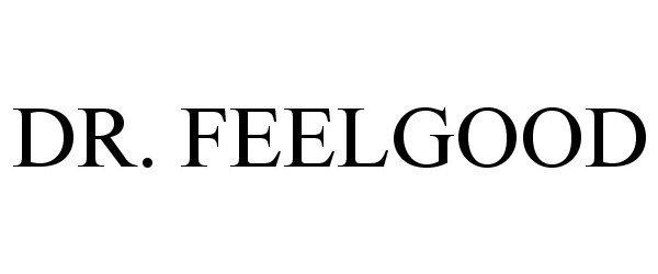  DR. FEELGOOD