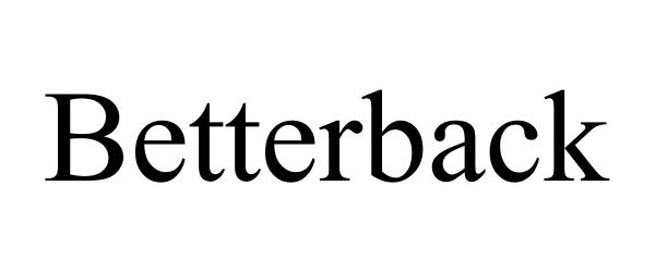Trademark Logo BETTERBACK