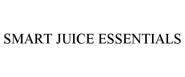 Trademark Logo SMART JUICE ESSENTIALS