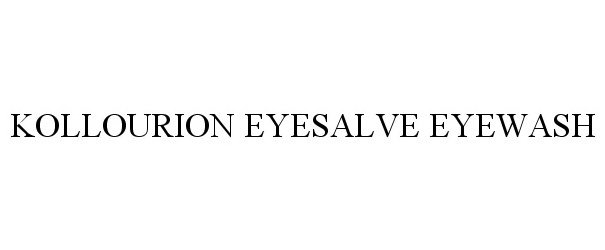 Trademark Logo KOLLOURION EYESALVE EYEWASH