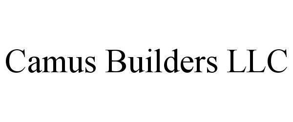  CAMUS BUILDERS LLC
