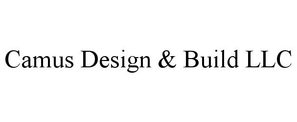  CAMUS DESIGN &amp; BUILD LLC