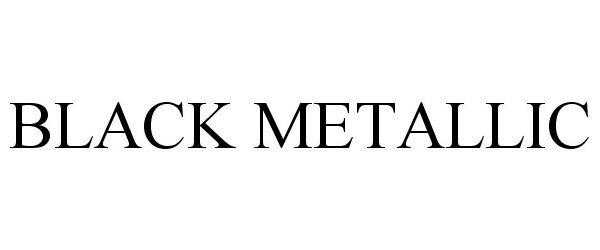  BLACK METALLIC
