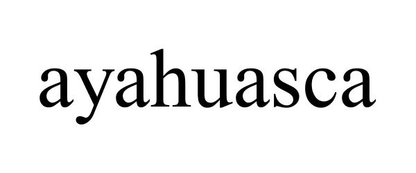 Trademark Logo AYAHUASCA
