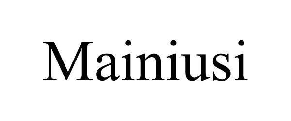 Trademark Logo MAINIUSI