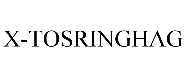 Trademark Logo X-TOSRINGHAG
