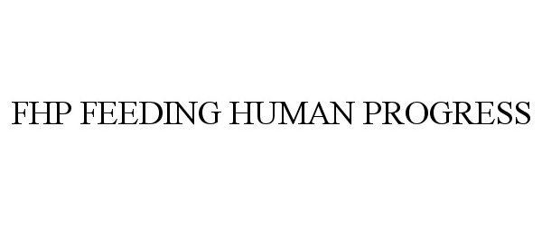  FHP FEEDING HUMAN PROGRESS