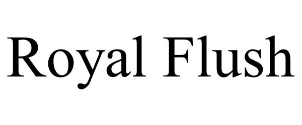 Trademark Logo ROYAL FLUSH