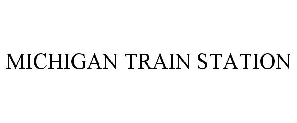 Trademark Logo MICHIGAN TRAIN STATION