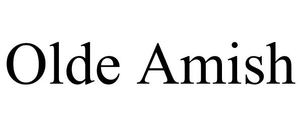 Trademark Logo OLDE AMISH