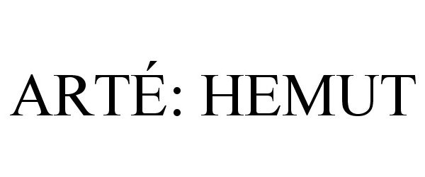 Trademark Logo ARTÉ: HEMUT