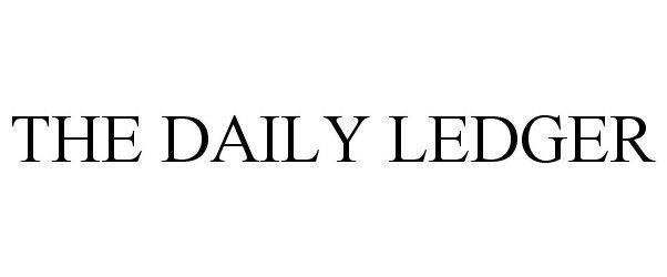  THE DAILY LEDGER
