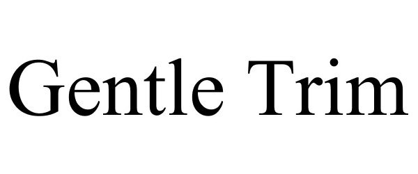 Trademark Logo GENTLE TRIM