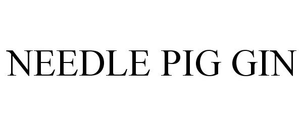 Trademark Logo NEEDLE PIG GIN