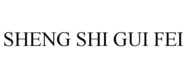  SHENG SHI GUI FEI