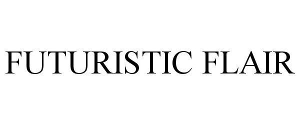 Trademark Logo FUTURISTIC FLAIR