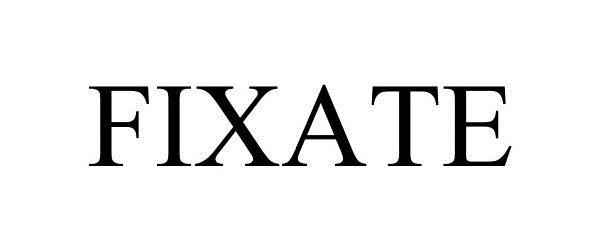 Trademark Logo FIXATE
