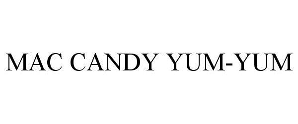 Trademark Logo MAC CANDY YUM-YUM